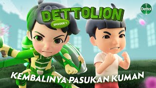 Dettolion Ep.1: Kembalinya Pasukan Kuman (2022) #Dettolion