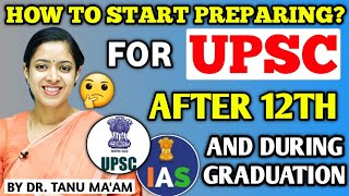 How to Start Preparing for UPSC after 12th and during Graduation | By Dr. Tanu Jain | @Tathastuics