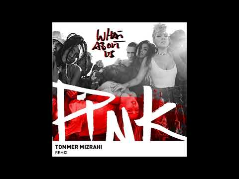 P!nk - What About Us (Tommer Mizrahi INTRO Mix)