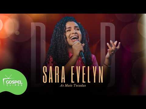 Sara Evelyn | DVD Em Alta [Gospel Clipes]