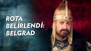 GENÇLİK YILLARIM 5 | ROTA BELİRLENDİ: BELGRAD