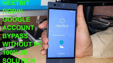 Nextbit Robin FRP/Google Lock Bypass Without PC New Method 100%Ok Solution           ( cell phone  )