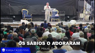 Os Sábios O Adoraram Domingo - noite 25/12/2022