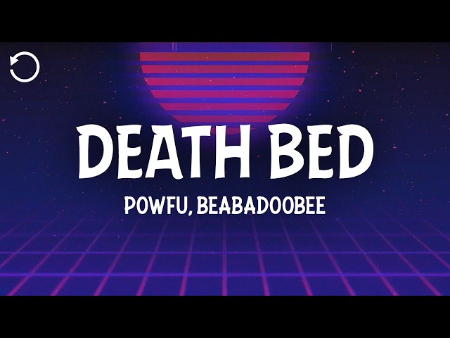 Powfu, beabadoobee - death bed (coffee for your head) (Lyrics)