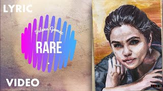 Selena Gomez  - Rare - LYRIC VIDEO