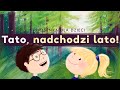 Tato nadchodzi lato piosenka dla dzieci