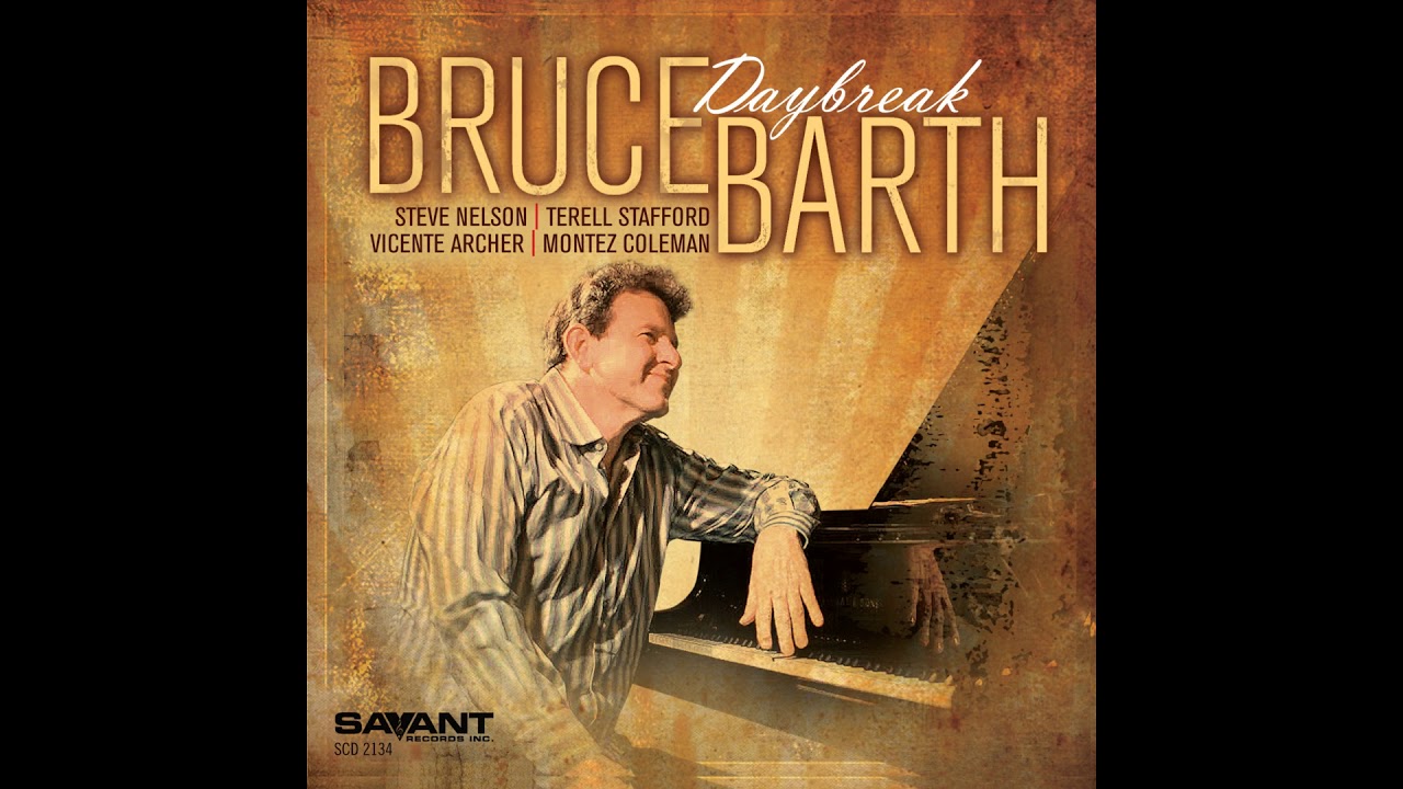 Watch Bruce Barth - Daybreak on YouTube Watch Bruce Barth - Daybreak on YouTube