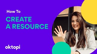 Instructor tutorial: How to create a resource on oktopi