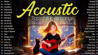 Top Chill Acoustic Songs 2024 Cover 🎈 New Relaxing English Acoustic Love Songs 2024 Music Hits