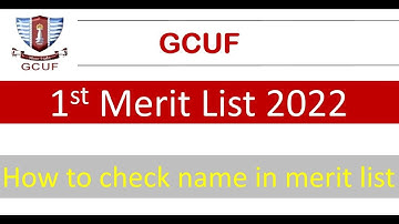 GCUF 1st Merit List 2022 | How to check name in 1st merit list 2022 |