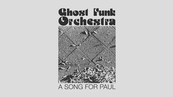 Ghost Funk Orchestra - A Song For Paul [FULL ALBUM...