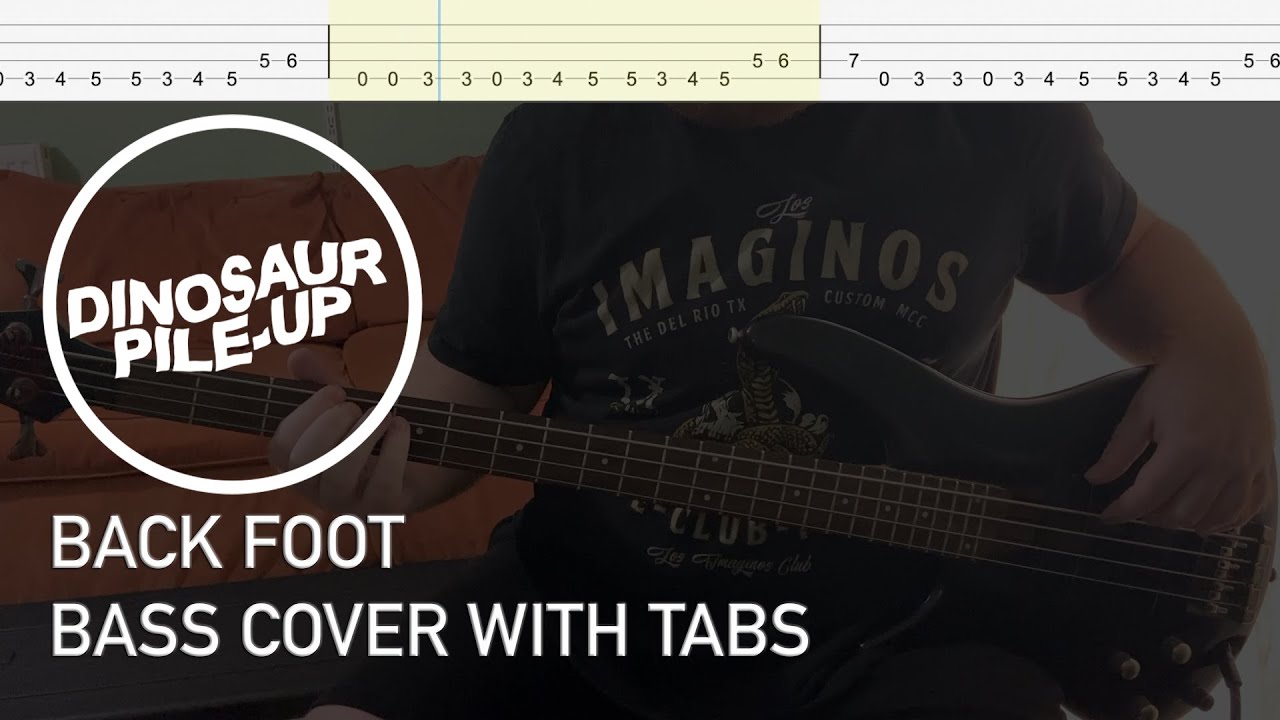 Dinosaur Pile-Up - Back Foot (Bass Cover with Tabs)