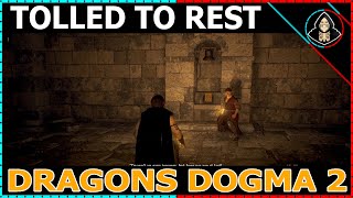 Tolled To Rest - Dragon's Dogma 2 (Walkthrough)
