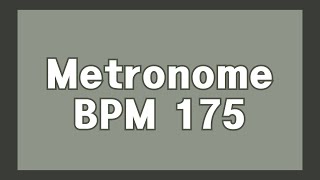 175 bpm metronome