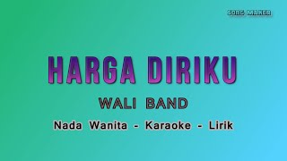 Harga Diriku - Karaoke - Nada Wanita ( Cewek )- WALI BAND