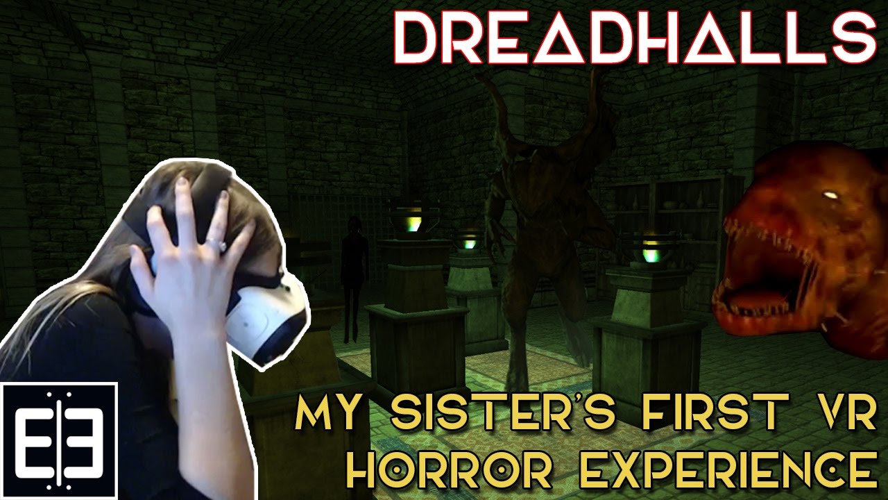 'DREADHALLS' - Sister's First VR Horror Experience - Samsung Gear VR Gameplay