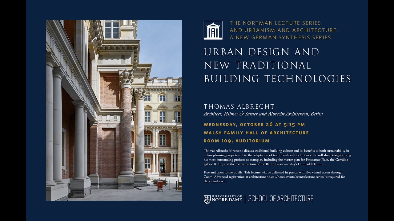 "Urban Design and New Traditional Building Technologies," a lecture by Thomas Albrecht