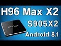 H96 Max X2 Amlogic S905X2 DDR4 Android 8.1 4K TV Box Review