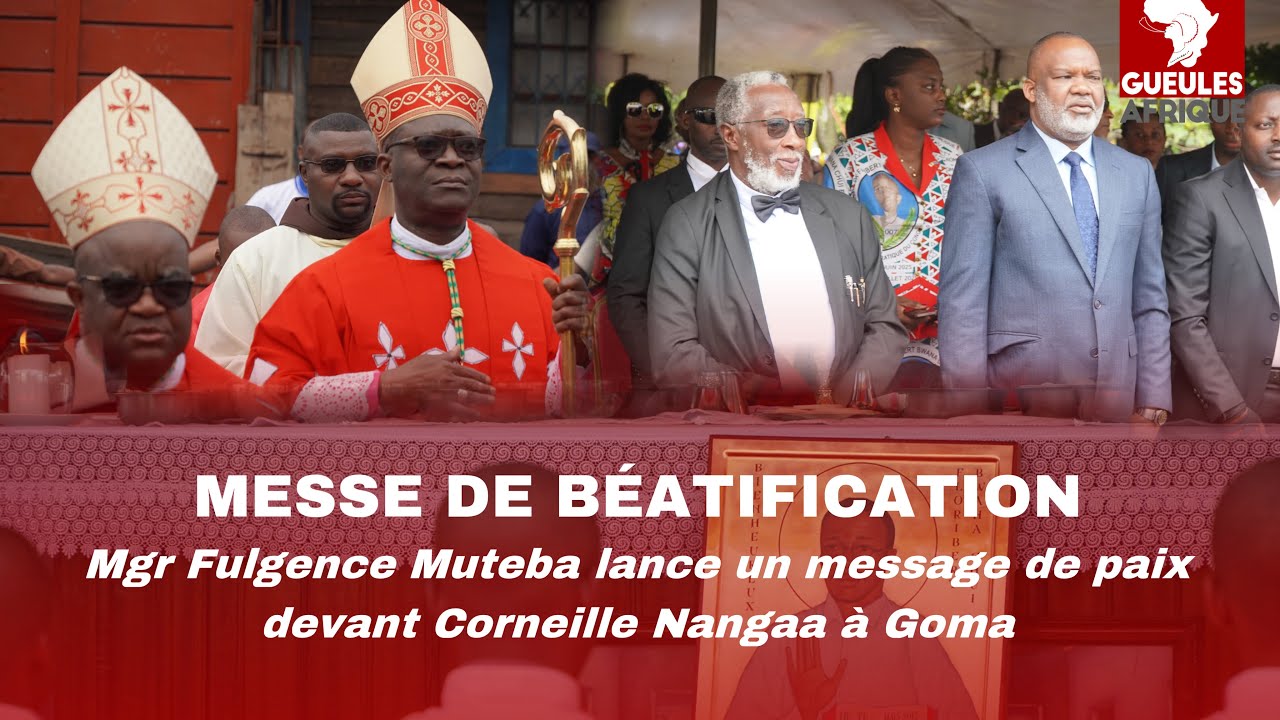 Présent à Goma,Mgr.Fulgence Muteba lance un message à C. Nangaa lors d'une messe de béatification