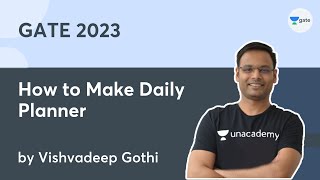 How to Make Daily Planner | GATE 2023 | Vishvadeep Gothi | Unacademy Computer Science