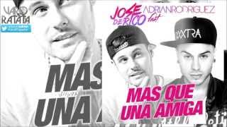 Jose De Rico Feat. Adrian Rodriguez - Más Que Una Amiga