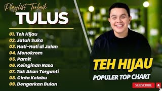 Kumpulan Lagu Tulus Terbaik | Teh Hijau, Hati-Hati di Jalan & Monokrom