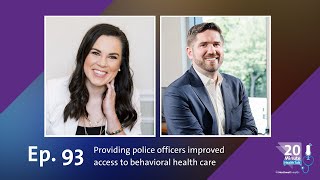 Providing police officers improved access to behavioral health care | 20-Minute Health Talk