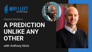 21: A Prediction Unlike Any Other - Anthony Klotz
