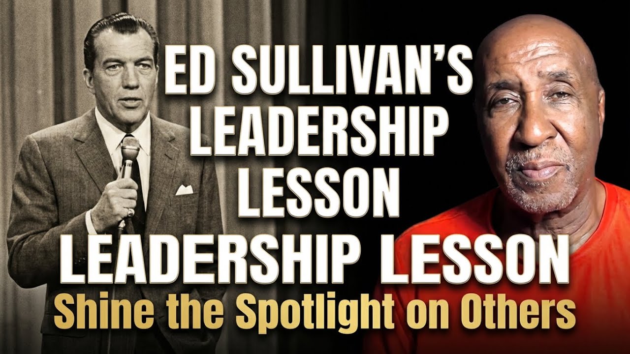 Ed Sullivan’s Leadership Lesson: Shine the Spotlight on Others | Sunday Best Documentary Review