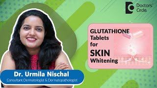 Tablet GLUTATHIONE untuk Pemutih KULIT #expertskisuno#kulit - Dr. Urmila Nischal | Lingkaran Dokter