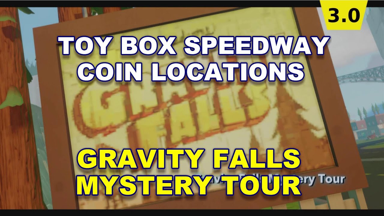 Toy Box Speedway Gravity Falls Mystery Tour Coin Locations