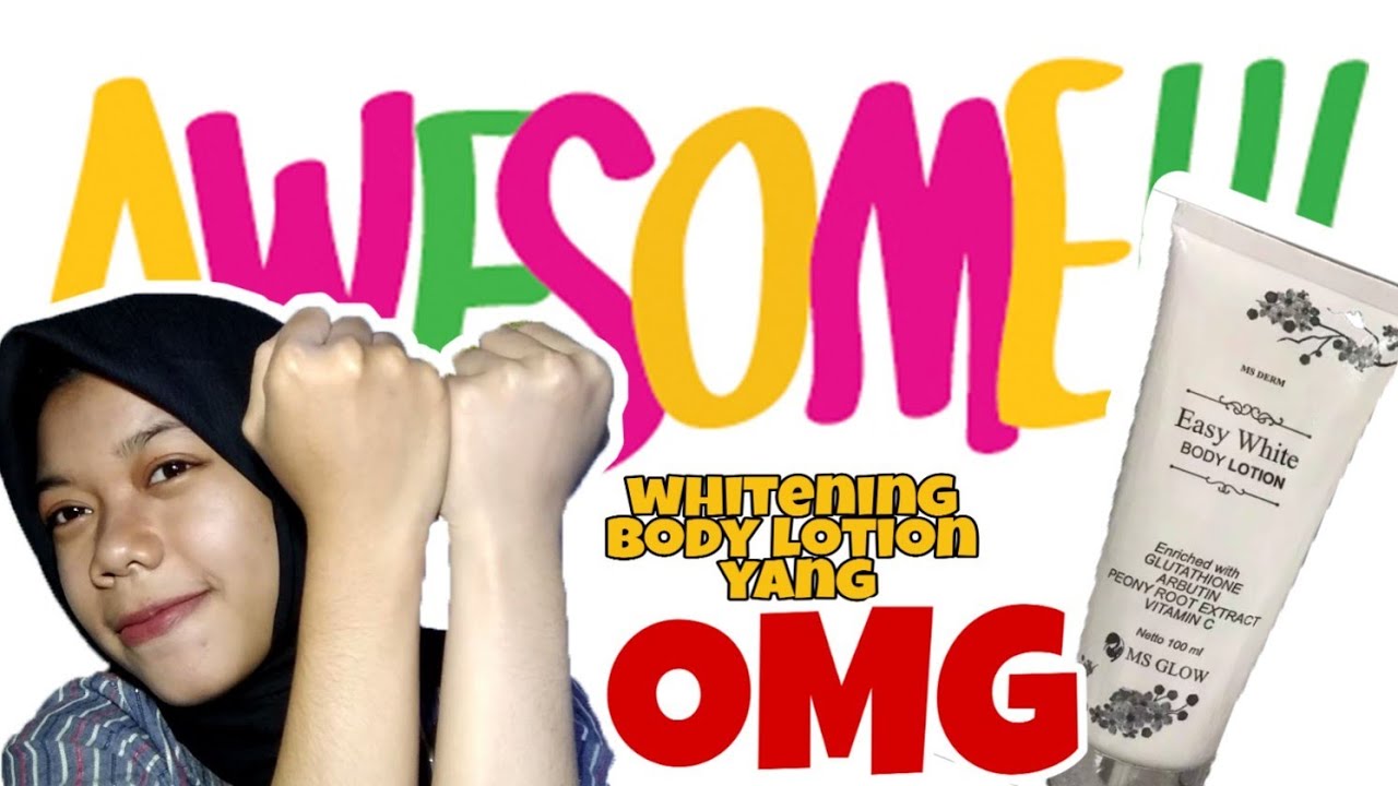 REVIEW BODY LOTION MS GLOW EASY WHITE BODY SERIES (BAHASA