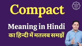 Compact meaning in Hindi | Compact ka matlab kya hota hai