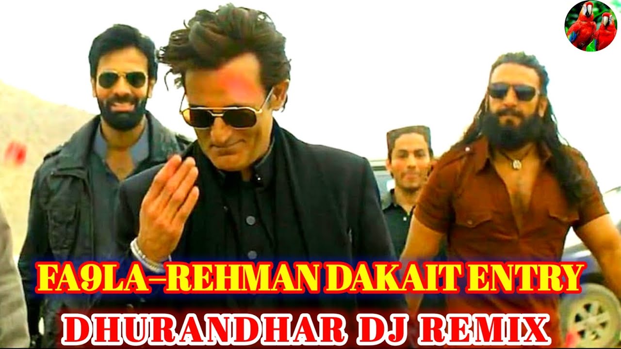 Fa9la Dhurandhar DJ Remix | Rehman Dakait Entry Anthem | Hard Bass DJ Song 