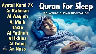 Relaxing Quran For Deep Sleep | Al-Fatihah, Ayat Al-kursi, Yasin ,Ar-Rahman, Al-Waqiah Al-Mulk