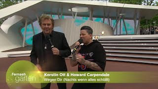 Kerstin Ott &amp; Howard Carpendale - Wegen Dir (ZDF Fernsehgarten 05.05.2024)