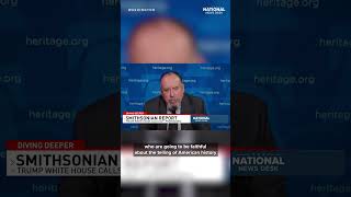 Heritage Foundation fellow calls for Smithsonian leadership shakeup over bias claims