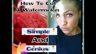How To Cut A Watermelon (A Genius method)
