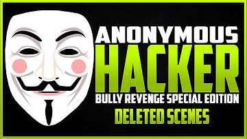 Anonymous Hacker Trolling 6 Deleted Scenes (Tristan