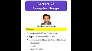 Intermediate Code Generation | Representing Three-address Statements | Lecture 23 Compiler Design