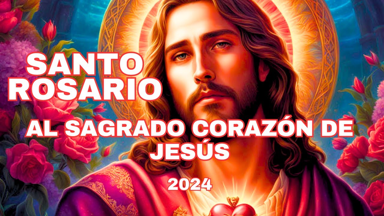 Santo Rosario Al Sagrado Corazón De Jesús Santo Rosario al Sagrado Corazón de Jesús - YouTube