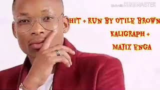 Hit & run by otile brown ,Kaligraph & Majix enga (Official lyrics )