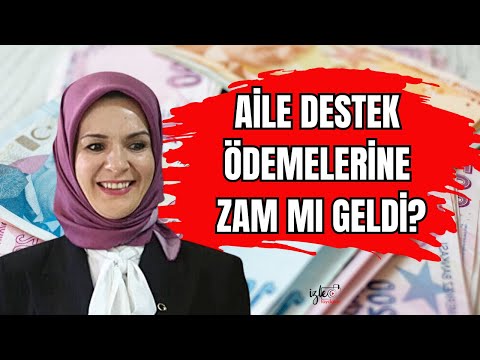 AİLE DESTEK ÖDEMELERİNE ZAM MI GELDİ MART ÖDEMELERİ ZAMLI MI YATACAK?