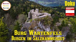 Mittelalter-Doku | Burg Wartenfels | Burgen Österreich | Burgen im Salzkammergut
