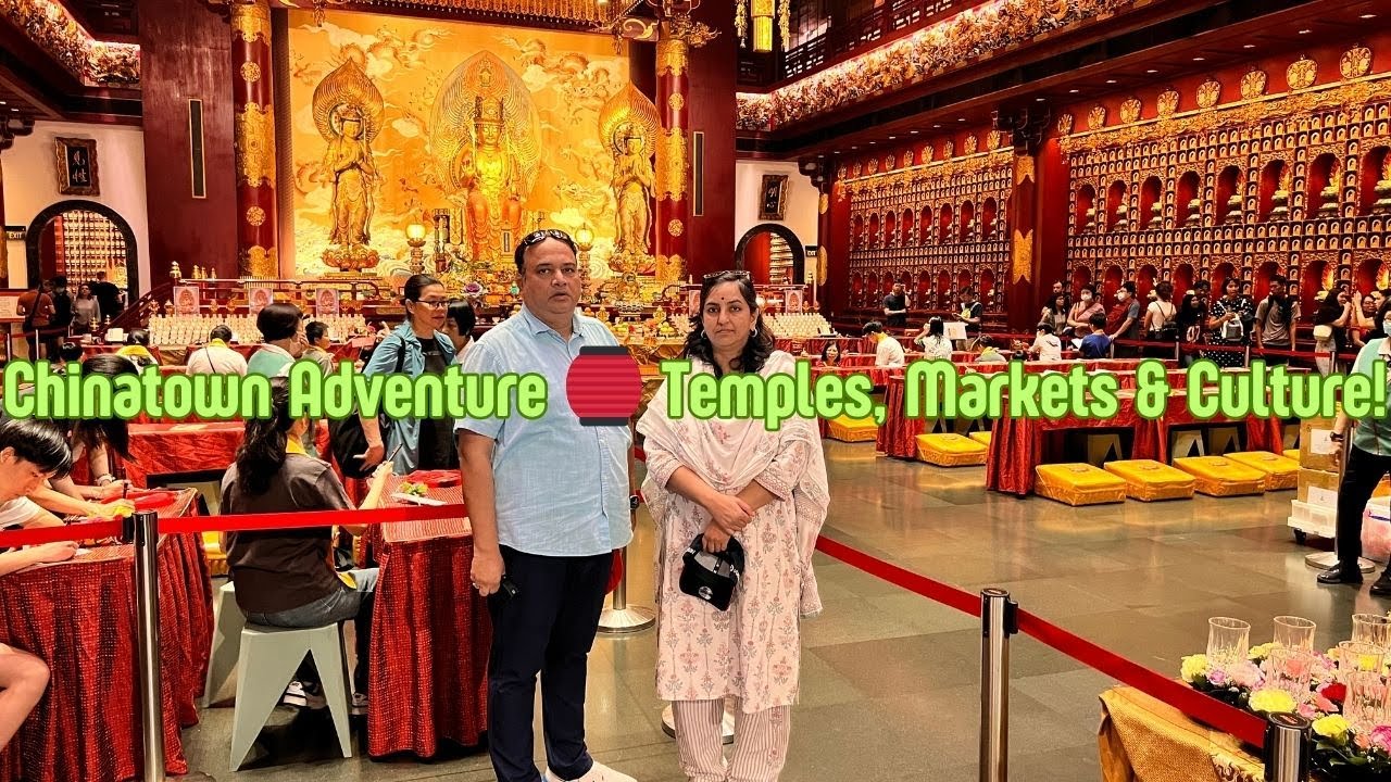 "Singapore's Chinatown Adventure: Buddha Tooth Relic Temple, Souvenirs & Streets! 🏮"