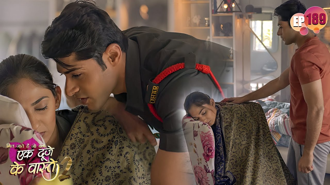 रात भर जागी हुई सुमन का रखा श्रवण ने खयाल | Ep 189 | Ek Duje Ke Vaaste S2 | Suman | Sharvan