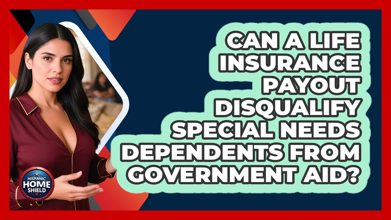 Can A Life Insurance Payout Disqualify Special Needs Dependents From Government Aid?