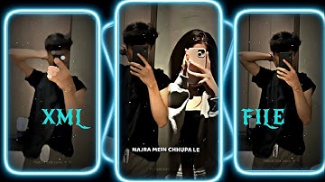 #nazro me chupa le der na kar👀🔥XML file hindi song 🔰 hindi song Xml file 🔰 XML file alight motion 🔰