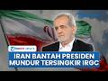 Diduga Tersingkir IRGC, Iran Bantah Presiden Ajukan Surat Pengunduran Diri ke Mojtaba Khamenei