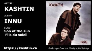 Video thumbnail of "Kashtin Innu Son of the sun"